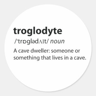 Troglodyte - Funny Cave Dweller Caver Speleology Runder Aufkleber