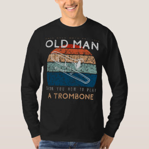 Trombone Maestro: Lass diesem alten Mann, der in M T-Shirt
