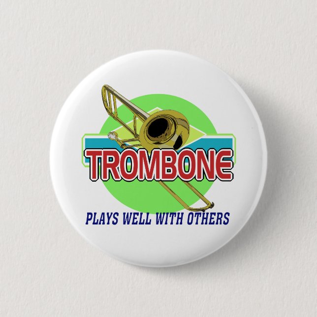 Trombone Plays gut Button (Vorderseite)