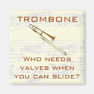 Trombone :  Qui a besoin de valves ?  Aimant