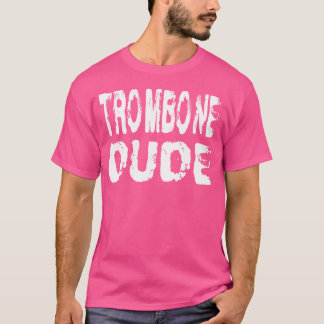 Trombone Typ Marching Band Orchestra Musici T-Shirt