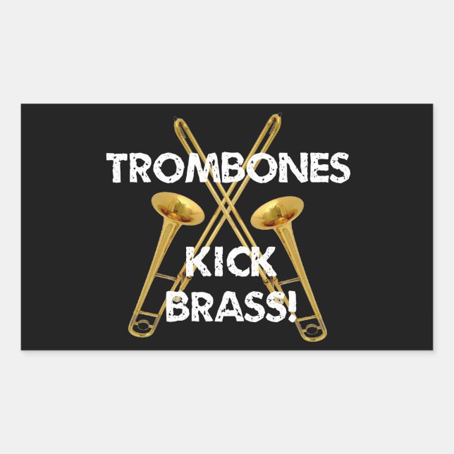 Trombones Kick Brass! Rechteckiger Aufkleber (Vorderseite)