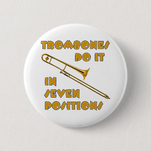 Trombones tun es in 7 Positionen Button