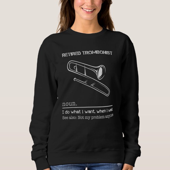 Trombonist ich tun, was ich Gewollt, wenn ich sie  Sweatshirt (Vorderseite)