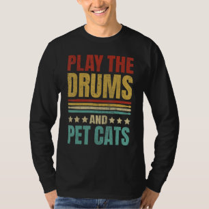 Trommel spielen und Katzen streicheln Drummer Retr T-Shirt