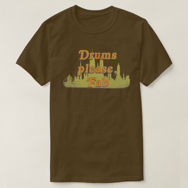 Trommeln bitte Fab 3 T-Shirt (Design vorne)
