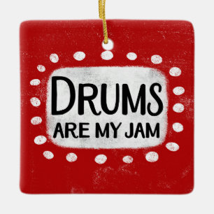 Trommeln sind meine Jam-Ornament Keramikornament