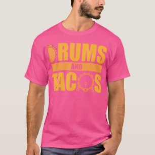 Trommeln und Tacos T-Shirt