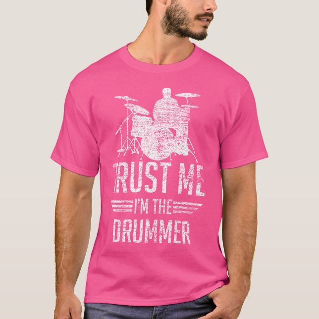 Trommeln Vertraue mir, ich bin das Drummer Gifts D T-Shirt (Vorderseite)