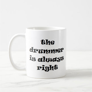 Trommler immer richtig Kaffee Tasse