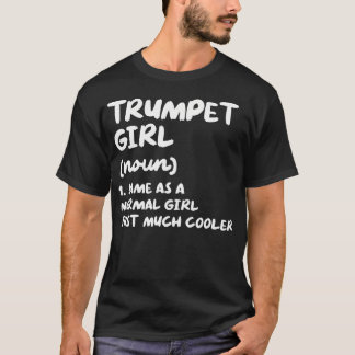 Trompetenmädchen Definition Lustiger Musiker T-Shirt
