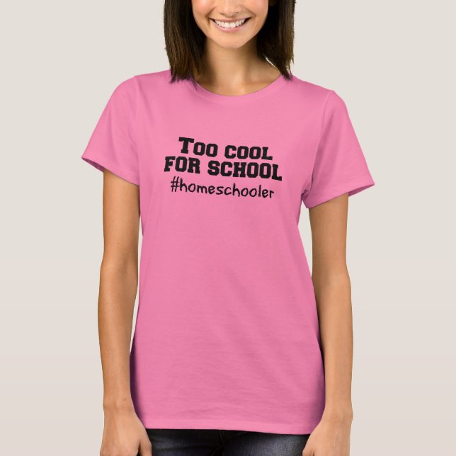 Trop Cool pour le t-shirt scolaire (Devant)
