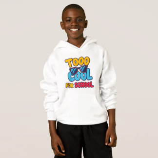 Trop Cool pour l'école - Drôle Sweat - shirt à cap