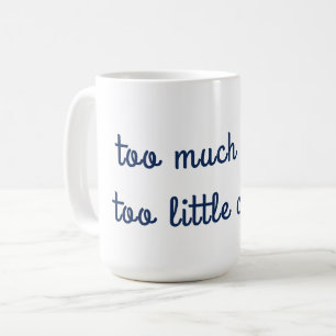 Trop de travail trop peu de café Mug