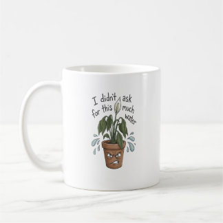Trop d'eau - Tasse à plante drôle