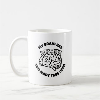 Trop d'onglets – Mug drôle pour les personnes qui 