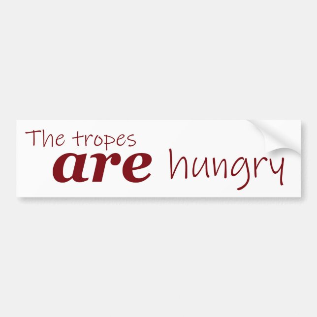 Tropen sind hungrig Literary Nihilistic Meme Autoaufkleber (Vorne)