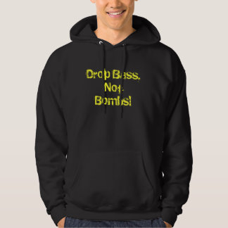 Tropfen-Baß, nicht Bomben! Hoodie
