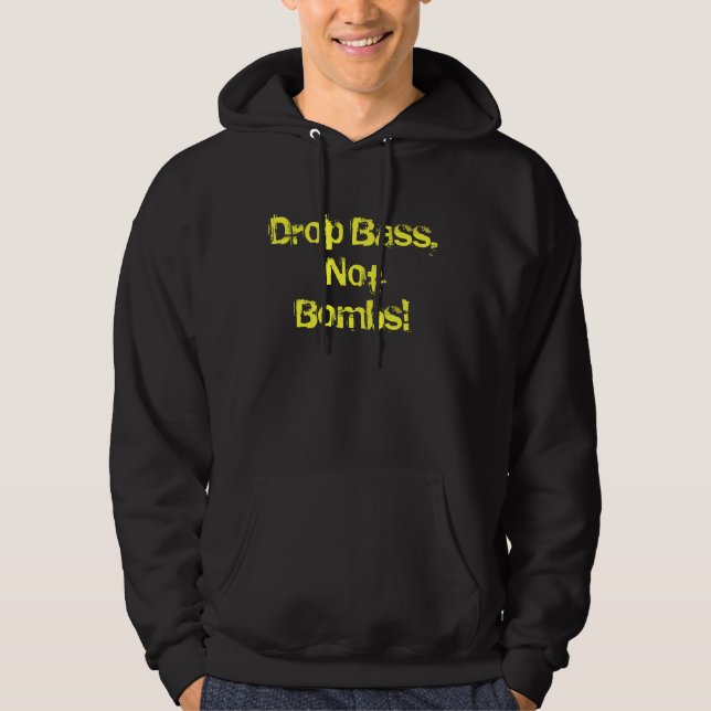 Tropfen-Baß, nicht Bomben! Hoodie (Vorderseite)