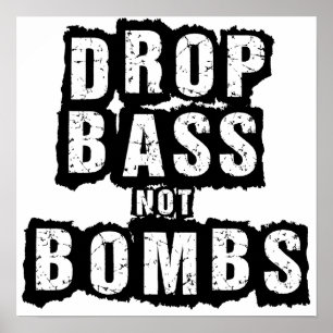 Tropfen-Bass-nicht Bomben Poster
