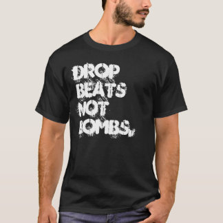 Tropfen schlägt nicht Bomben T-Shirt