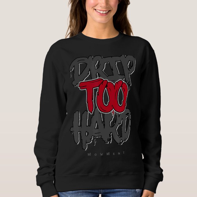 Tropfen zu stark Red Thunder 4s passend Sweatshirt (Vorderseite)