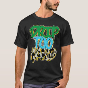 Tropft zu hart Chunky Dunky T-Shirt