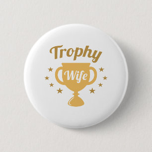 Trophäe-Ehefrau Button