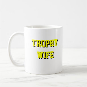 Trophäe-Ehefrau-Kaffee-Tasse Kaffeetasse