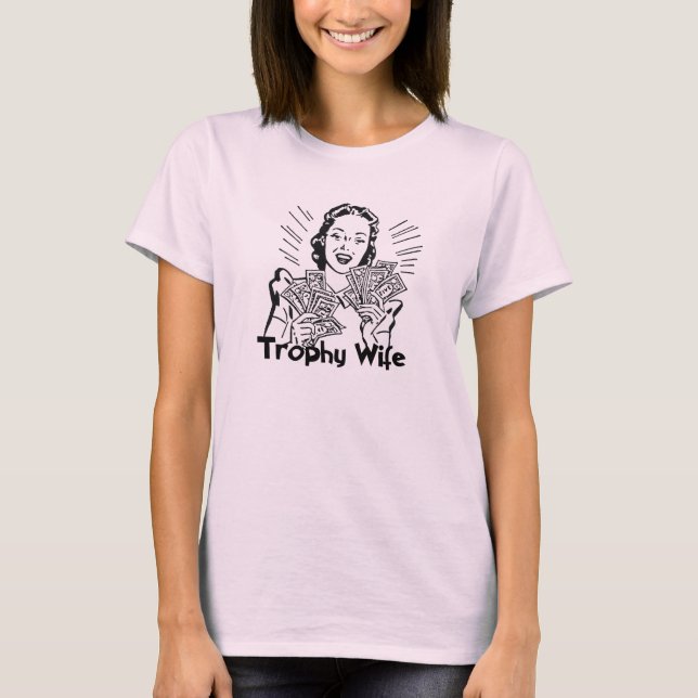 Trophäe-Ehefrau T-Shirt (Vorderseite)