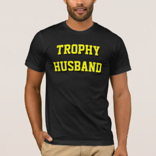 Trophäe-Ehemann-T - Shirt
