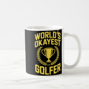 Trophäe für den okayesten Golfer der Welt Laurel V Kaffeetasse