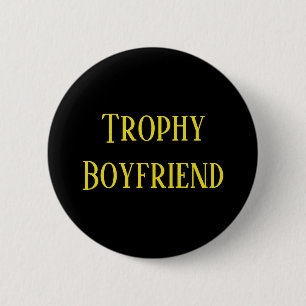 Trophy Boyfriend Christmas Holiday Gift Button