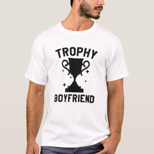 Trophy Boyfriend T-Shirt