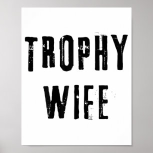 Trophy-Ehefrau Coole Mutter Mama Papa Witz Lustige Poster
