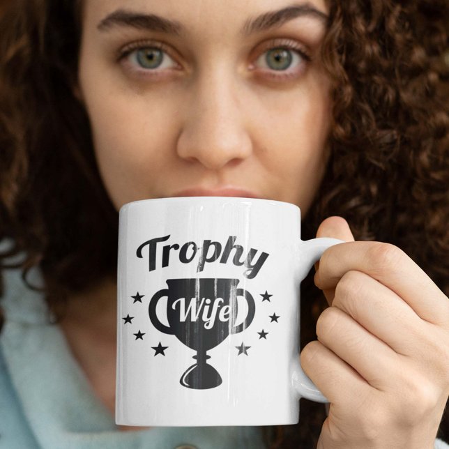 Trophy-Ehefrau Kaffeetasse (trophy wife mug)
