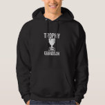 Trophy Grandson Funny Sarcastic Joke Birthday Hoodie<br><div class="desc">Trophy Grandson Funny Sarcastic Joke Birthday</div>