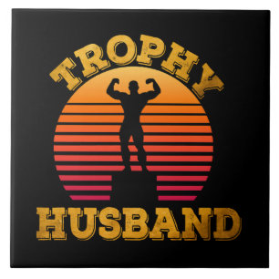 Trophy Husband Fliese