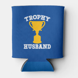 Trophy Husband Funny Dosenkühler