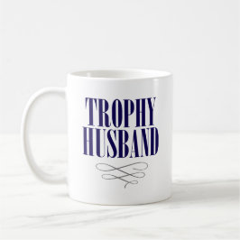 Trophy Husband. Kaffeetasse