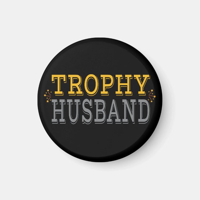 Trophy Husband Magnet (Vorne)