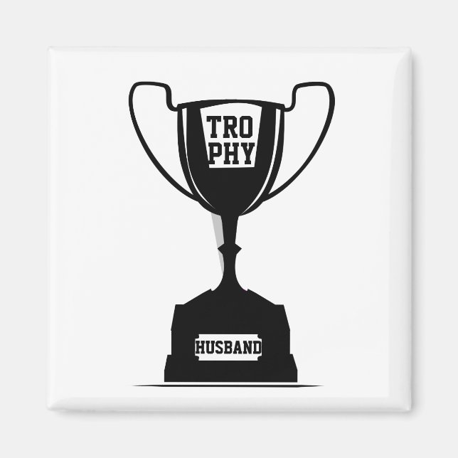 Trophy Husband Magnet (Vorne)