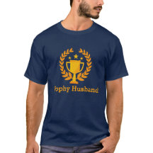 Trophy Husband Shirt