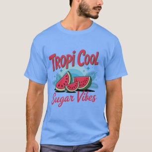 Tropi Coole Zucker Vibes T-Shirt