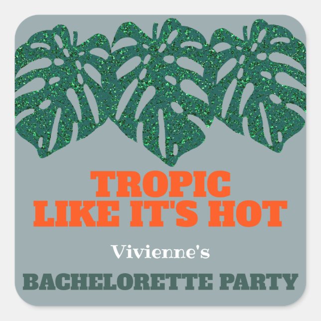Tropic Like It's Hot Tropical Bachelorette Party Quadratischer Aufkleber (Vorderseite)