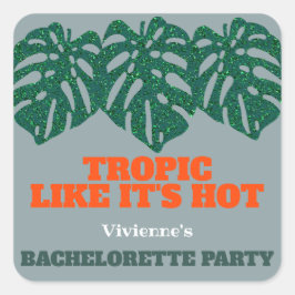Tropic Like It's Hot Tropical Bachelorette Party Quadratischer Aufkleber