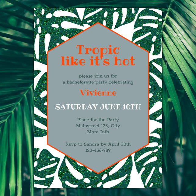 Tropical Bachelorette Party Tropic Like It's Hot Einladung (tropical bachelorette party invitation tropic like it's hot green and orange glitter monstera)
