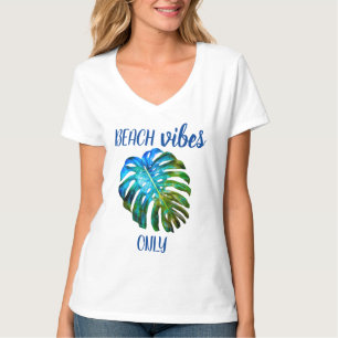 Tropical Beach Vibes Only Zitat Monstera Blatt T-Shirt