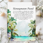 Tropical Beach Wedding Honeymoon Fund Begleitkarte<br><div class="desc">Diese elegante und wunderschöne Hochzeitsflitterwochen-Fondskarte bietet einen Strand,  blauen Himmel und Palmen. Der Text kombiniert handgeschriebene Skripte mit serifenlosen Schriftart für ein stilvolles und modernes Design. Dies ist ideal für einen Sommerstrand oder eine tropische Hochzeit in Urlaubsort.</div>