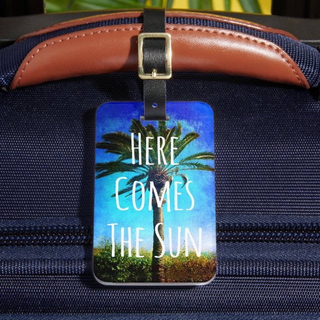 Tropical Palm Tree Blue Sky "Hier kommt die Sonne" Gepäckanhänger (Vorderseite Insitu 2)